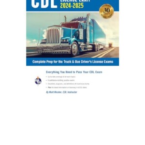 [PDF] CDL - Commercial Driver's License Exam, 2024-2025: Complete Prep for the Truck & Bus Driver's License Exams (CDL Test Preparation)     Sixth Edition, Revised Free