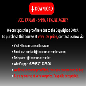 Thecourseresellers.com-Joel Kaplan - SMMA 7 Figure Agency