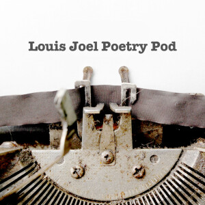 Who is Louis Joel? And poetry in film