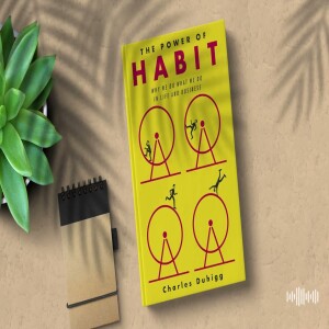 The Power of Habit: Transform Your Life with Small Changes