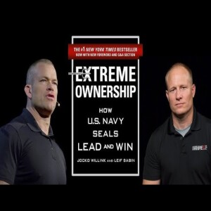 Extreme Ownership: Master the Art of Leadership