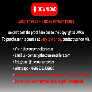 Thecourseresellers.com - Lance Edward - Raising Private Money