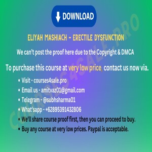 Rs  0.41$-Eliyah Mashiach - ERECTILE DYSFUNCTION - Courses4sale.pro