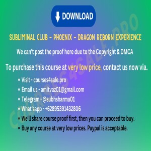 Rs  17.67$- Subliminal Club - Phoenix - Dragon Reborn Experience - Courses4sale.pro