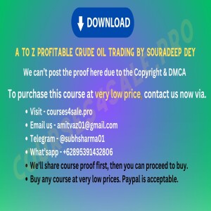 3.57$ A to Z Profitable Crude Oil Trading by Souradeep Dey — Courses4sale.pro