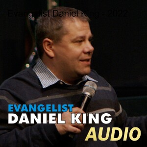 Evangelist Daniel King 2024