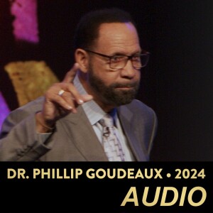 Dr. Phillip Goudeaux • 2024