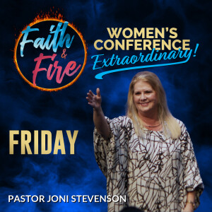 Extraordinary God - Faith & Fire Women's Conference 2025 • Friday