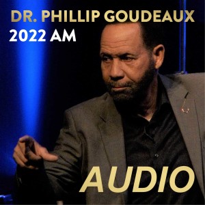 Dr. Phillip Goudeaux 2022 AM