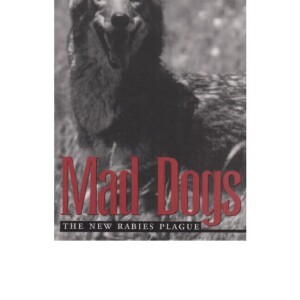 PDF Mad Dogs: The New Rabies Plague (Volume 26) (Louise Lindsey Merrick Natural Environment Series) Free