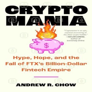 PDF Cryptomania: Hype, Hope, and the Fall of FTX's Billion-Dollar Fintech Empire