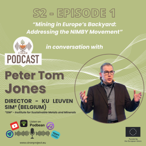 CIRAN Podcast: Mining in Europe’s Backyard