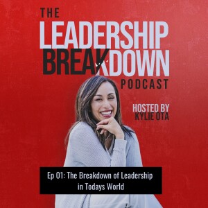 01 - The Breakdown of Leadership in Todays World