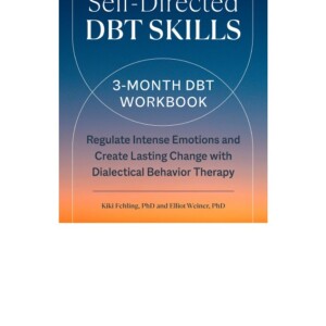 (PDF) Self-Directed DBT Skills: A 3-Month DBT Workbook to Regulate Intense Emotions and Create Lasting Change with Dialectical Behavior Therapy Ipad