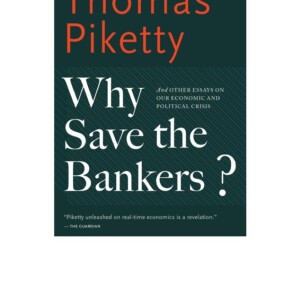 PDF Why Save the Bankers?: And Other Essays on Our Economic and Political Crisis Ipad