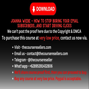 Thecourseresellers.com   Joanna Wiebe - How to STOP Boring Your Email Subscribers...and START Driving Clicks