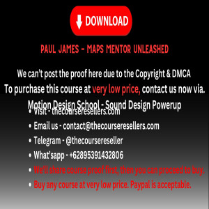 Thecourseresellers.com  - Paul James - Maps Mentor Unleashed