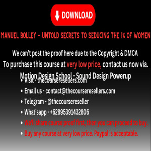 Thecourseresellers.com  - Manuel Bolley - Untold Secrets To Seducing The 1% Of Women