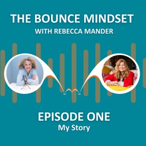 Episode 1: Introducing The Bounce Mindset Podcast. An interview with our host!