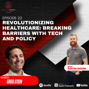 Revolutionizing Healthcare: Breaking Barriers with Tech and Policy with Greg Stein