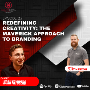 Redefining Creativity: The Maverick Approach to Branding with Noah Frydberg