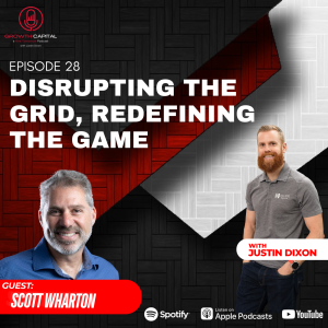 Disrupting the Grid, Redefining the Game with Scott Wharton