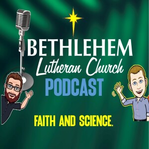 BLC Podcast. Episode 4. Faith and Science.
