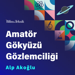 Gökyüzünü Keşfe Var mısınız? Herkesin Bilimi Amatör Gökyüzü Gözlemciliği