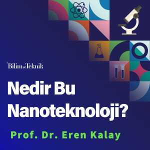 Nano Boyuttaki Dev Potansiyel: Nanoteknoloji
