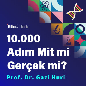 10.000 Adım Mit mi Gerçek mi? Gazi Huri ile Sağlık ve Hareket