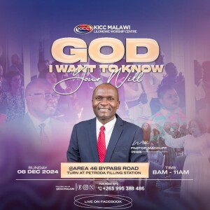 GOD, I WANT TO KNOW YOUR WILL with PASTOR MACDUFF PHIRI