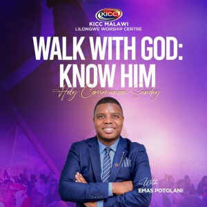 01.09.2024 WALKING WITH GOD: KNOW HIM_Pastor Emas