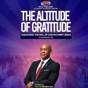 08.09.2024 THE ALTITUDE OF GRATITUDE_ Pastor Patrick