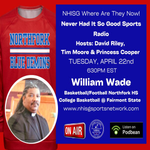 NHISG Where Are They Now? - Guest: William Wade - Host: Duck Riley