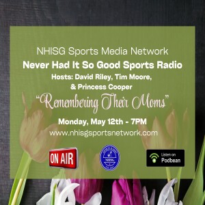 Remembering Our Moms with David Riley, Tim Moore, Princess Cooper,