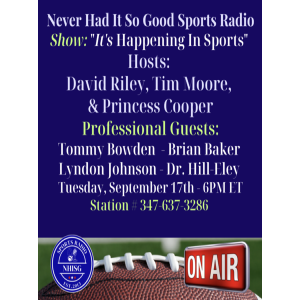 It’s Happening In Sports - NeverHadItRadio - Host: David Riley