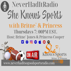 She Knows Sports with Britne` & Princess 2025