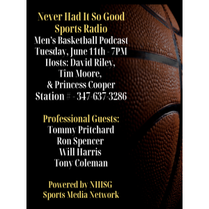 Mens Basketball Discussion - Hosts: David Riley & Tim Moore - NeverHadItRadio