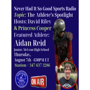 The Athletes Spotlight - NeverHadItRadio - Host David Riley - Athlete:Aidan Reid