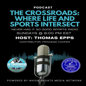 The Crossroads: Where Life & Sports Intercept with Thomas Epps