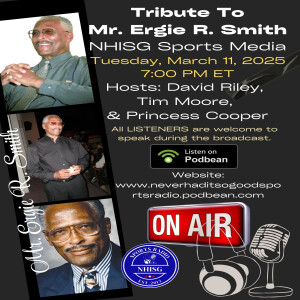 A Tribute To Coach Ergie Smith - Never Had It So Good Sports Radio