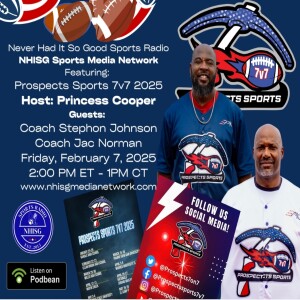 NeverHadItRadio with Prospects Sports - Host Princess Cooper