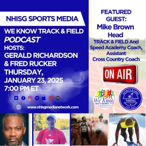 We Know Track & Field with Coach Richardson & Coach Rucker