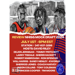 Review NBA MOCK Draft with NHISG - Host: David Riley - NeverHadItRadio