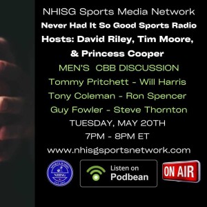 Men's Basketball Discussion - Hosts: David Riley, Tim Moore, & Princess Cooper