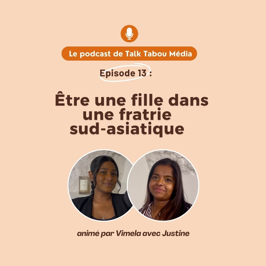 [Feminisme & Empowerment ] %2313 – La place de la sœur dans une famille indienne/sud-asiatique