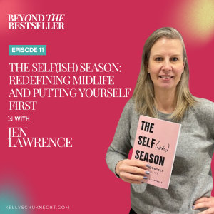The Selfish Season: Redefining Midlife and Putting Yourself First with Jen Lawrence