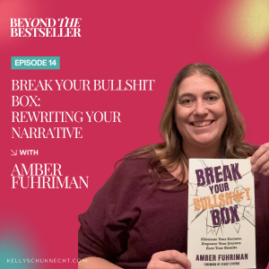 Break Your Bullshit Box: Rewriting Your Narrative with Amber Fuhriman