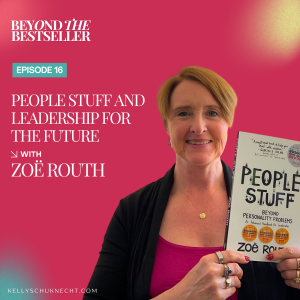 People Stuff and Leadership for the Future with Zoë Routh