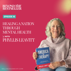 America in Therapy: Healing a Nation Through Mental Health with Phyllis Leavitt